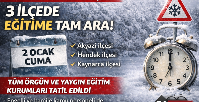 Sakarya’da Kar Tatili Genişledi: 3 İlçede Eğitime Tam Ara!