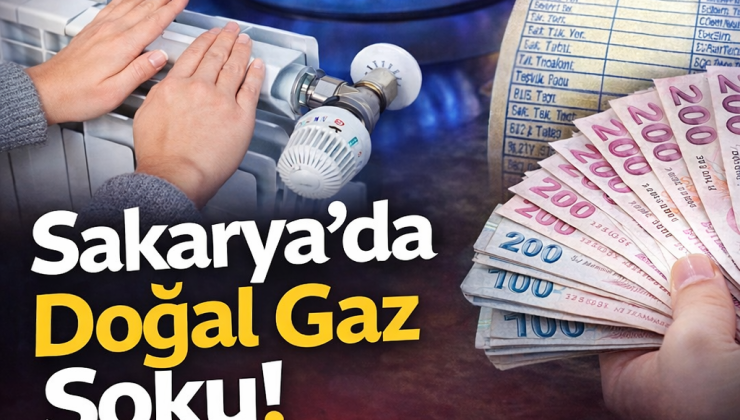 Doğal Gaz Faturalarında Dikkat Çeken Artış: Sakarya’da Ocak Ayı Faturaları Gündemde