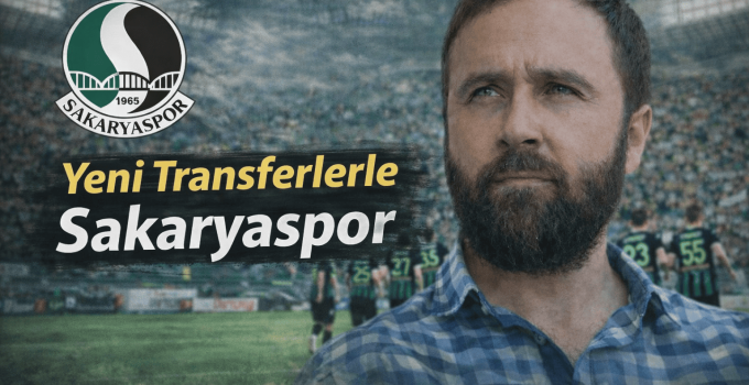 Yeni transferlerle Sakaryaspor