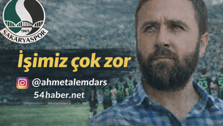 İşimiz çok zor