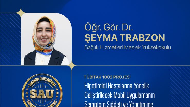 Sakarya Üniversitesinden Hipotiroidi Hastalarına Dijital Sağlıkta Yenilikçi Adım