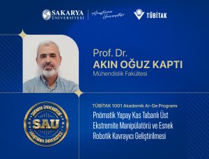 Sakarya Üniversitesi’nden Yapay Kas Teknolojisinde Yerli ve Yenilikçi Hamle