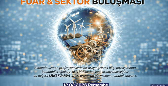 Elektrik ve Elektromekanik Sektörü SATSO’da Buluşuyor