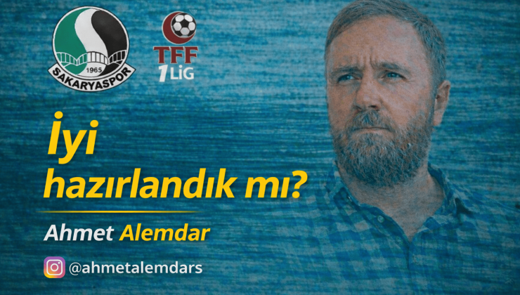 İyi hazırlandık mı?